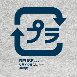 reuse redue recycle T-Shirt